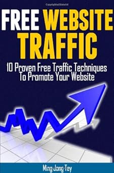 Free Website Traffic - 10 Proven Free Traffic Techniques To Promote Your Website